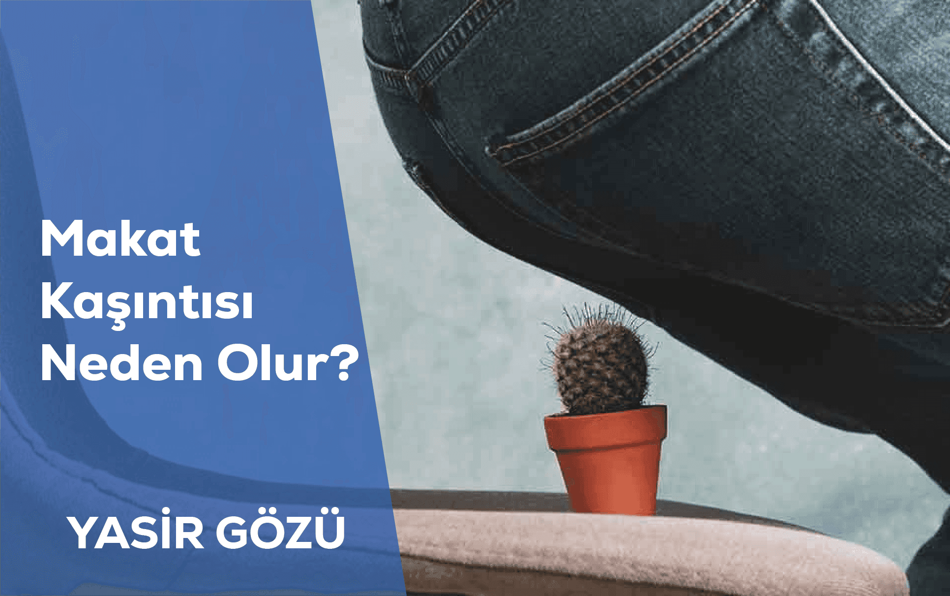 makat kaşıntısı neden olur