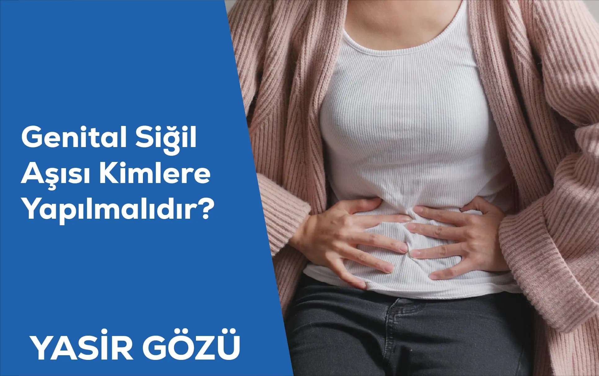 Genital Siğil Aşısı Kimlere Yapılmalıdır?