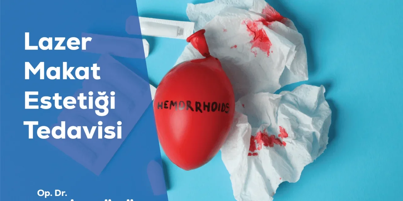 Lazer ile Makat Estetiği Tedavisi