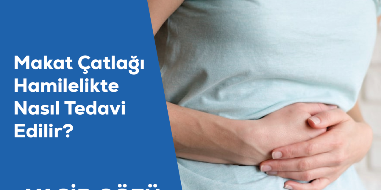 Makat Çatlağı Hamilelikte Nasıl Tedavi Edilir?
